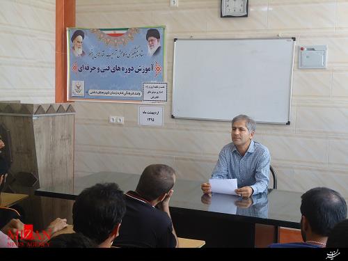 برگزاری دوره آموزشی فنی و حرفه‌ای در زندان دشتی استان بوشهر + عکس